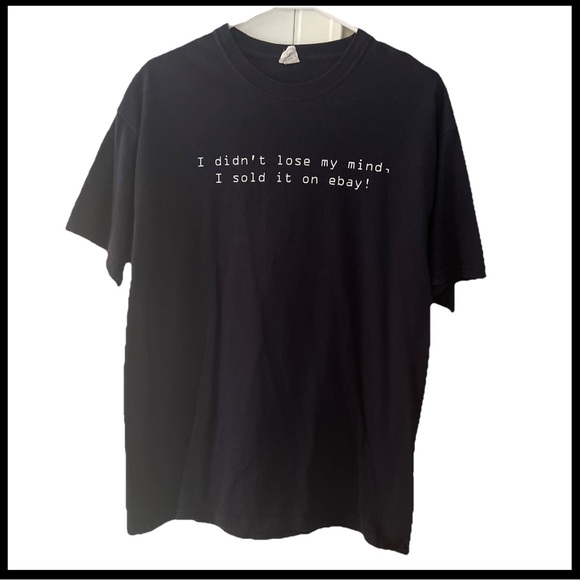 VTG “I Didn’t Lose My Mind, I Sold It On eBay” UNISEX Tee LG EUC Rare Unique EUC - Picture 1 of 4